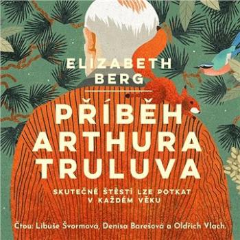 Příběh Arthura Truluva
