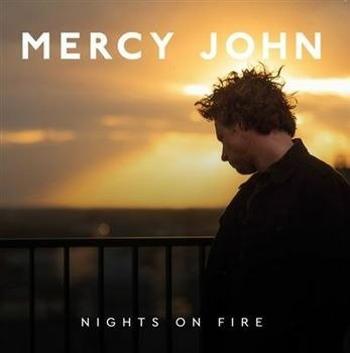 MERCY JOHN - NIGHTS ON FIRE, CD