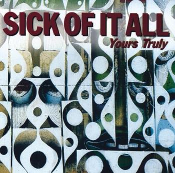 Sick Of It All - Yours Truly (CD)