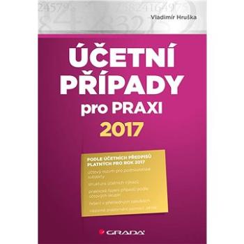 Účetní případy pro praxi 2017 (978-80-271-0425-3)