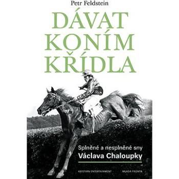 Dávat koním křídla (978-80-204-5046-3)