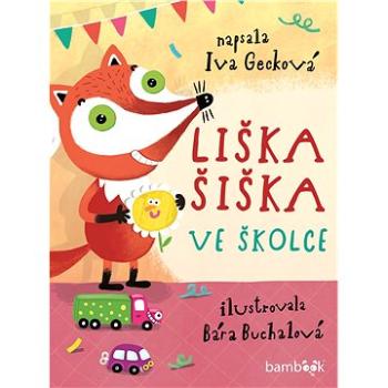 Liška Šiška ve školce (978-80-271-2079-6)