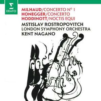 ROSTROPOVICH, MSTISLAV/LONDON SYMPHONY ORCHESTRA/KENT NAGANO - MILHAUD & HONNEGER: CELLO CONCERTOS, CD