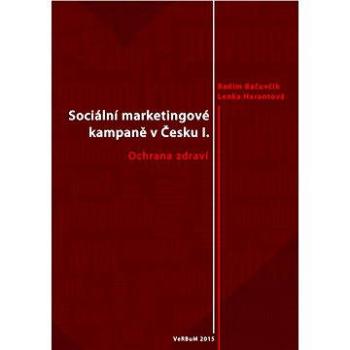 Sociální marketingové kampaně v Česku I. (978-80-875-0075-0)