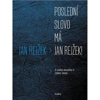 Poslední slovo má Jan Rejžek! (978-80-749-2270-1)