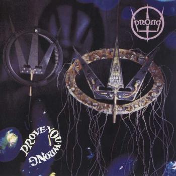 PRONG - PROVE YOU WRONG, CD