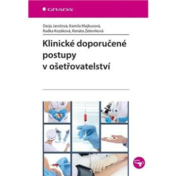 Klinické doporučené postupy v ošetřovatelství (978-80-247-5426-0)