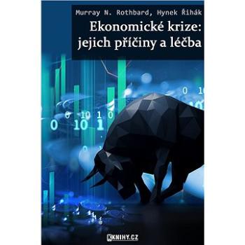 Ekonomické krize: jejich příčiny a léčba (999-00-031-7066-8)