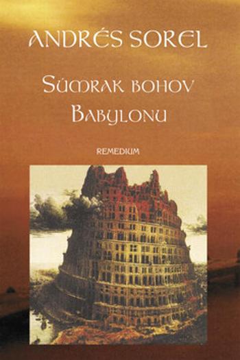 Súmrak bohov Babylonu - Andrés Sorel