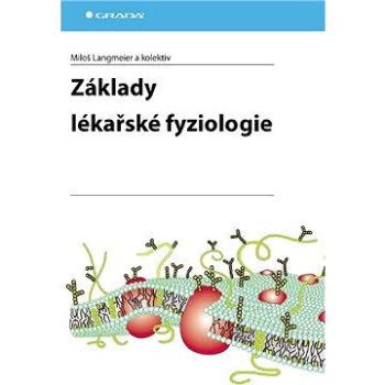 Základy lékařské fyziologie (978-80-247-2526-0)