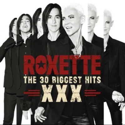 Roxette, THE 30 BIGGEST HITS XXX, CD