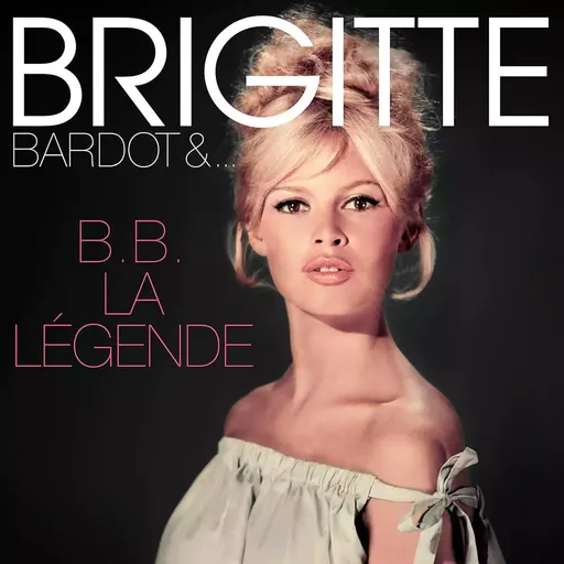 BARDOT, BRIGITTE - B.B. LA LEGENDE LP