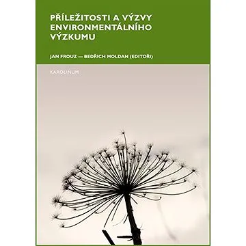 Příležitosti a výzvy environmentálního výzkumu (9788024627526)