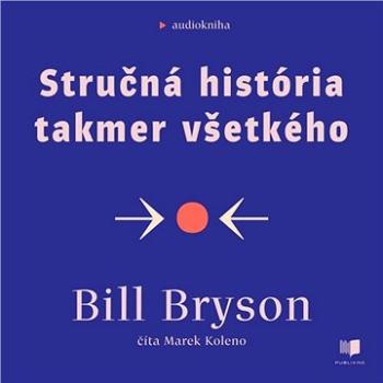 Stručná história takmer všetkého