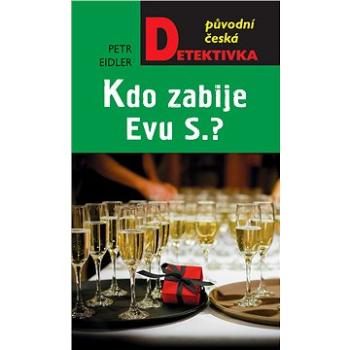 Kdo zabije Evu S.? (978-80-243-9172-4)