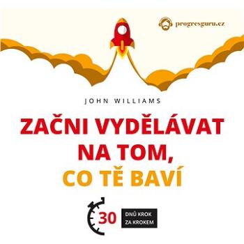 Začni vydělávat na tom, co tě baví