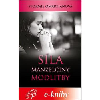 Síla manželčiny modlitby (978-80-745-0374-0)