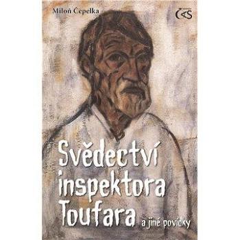 Svědectví inspektora Toufara (978-80-874-7037-4)