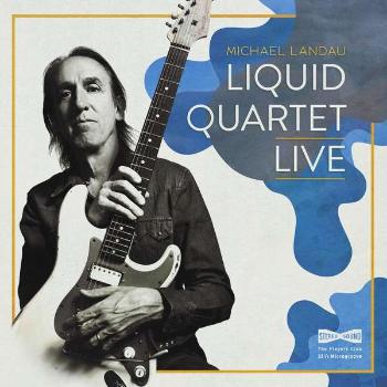 LANDAU, MICHAEL - LIQUID QUARTET LIVE, CD