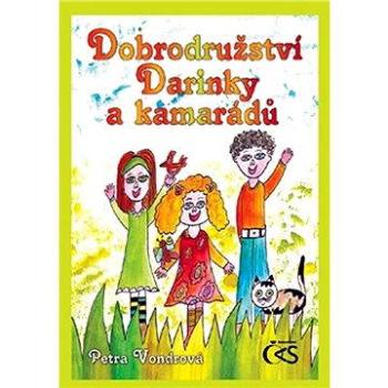 Dobrodružství Darinky a kamarádů (978-80-874-7010-7)