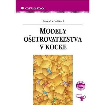 Modely ošetrovateľstva v kocke (978-80-247-1918-4)