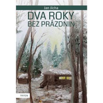 Dva roky bez prázdnin (978-80-7387-764-4)