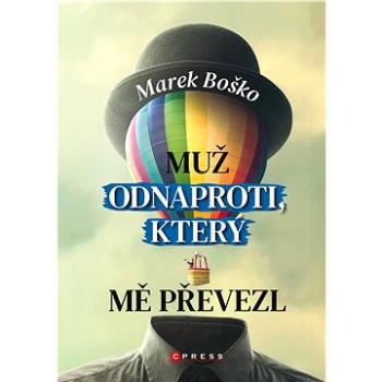 Muž odnaproti, který mě převezl (978-80-264-3090-2)