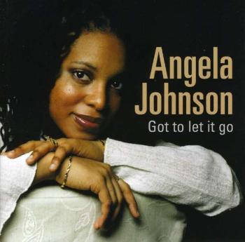 Angela Johnson, Got To Let It Go, CD