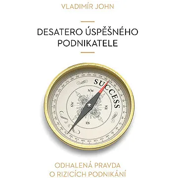 Desatero úspěšného podnikatele