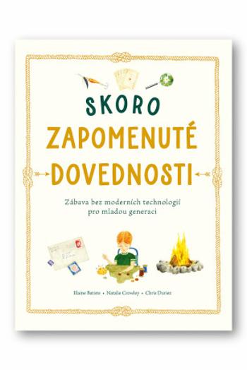 Skoro zapomenuté dovednost - Elaine Batiste, Natalie Crowley, Chris Duriez