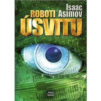 Roboti úsvitu (978-80-738-7595-4)