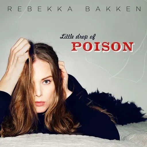 Rebekka Bakken, Little Drop Of Poison, CD