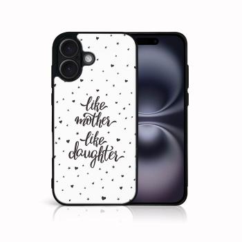 MY ART Ochranný kryt pre Apple iPhone 16 Plus LIKE MOTHER (113)