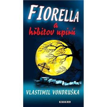 Fiorella a hřbitov upírů (978-80-243-4647-2)