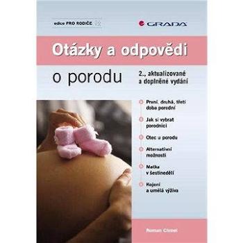 Otázky a odpovědi o porodu (978-80-247-2142-2)