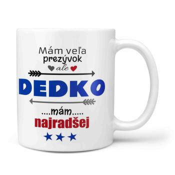 Hrnček Mám veľa přezývok - Dedko (Náplň hrnčeka: Žiadna)