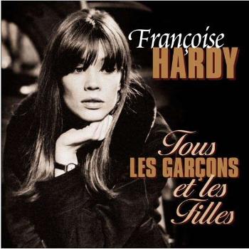 HARDY, FRANCOISE - TOUS LES GARCONS ET LES FILLES, Vinyl