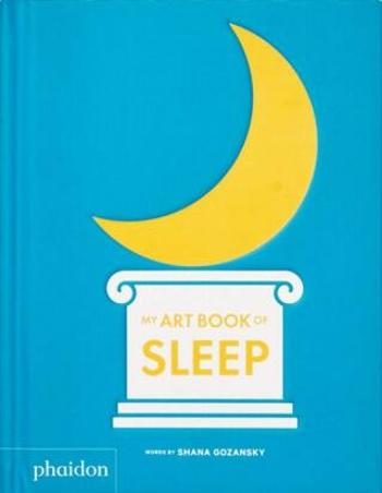 My Art Book of Sleep - Shana Gozansky