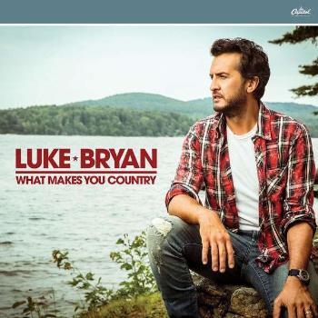 Luke Bryan, WHAT MAKES YOU COUNTRY, CD