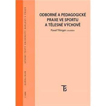 Odborné a pedagogické praxe ve sportu a tělesné výchově (9788024627960)