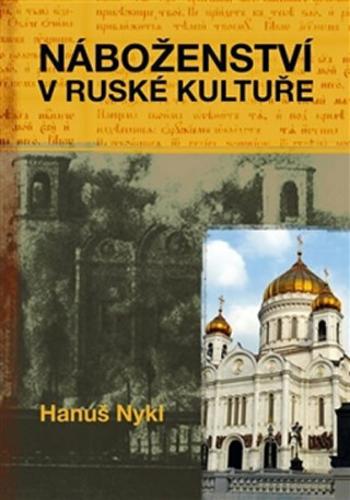 Náboženství v ruské kultuře - Hanuš Nykl