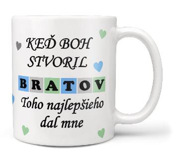 Hrnček Keď boh stvoril bratov (Náplň hrnčeka: Žiadna)