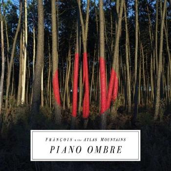 FRANCOIS & THE ATL... - PIANO OMBRE, CD