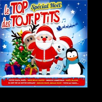 Le Top Des Tout P'tits - Special Noel, CD