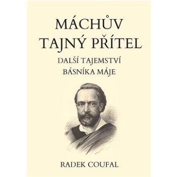 Máchův tajný přítel (999-00-020-1283-9)