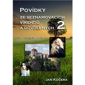 Povídky ze seznamovacích víkendů a dovolených 2 (999-00-017-3766-5)