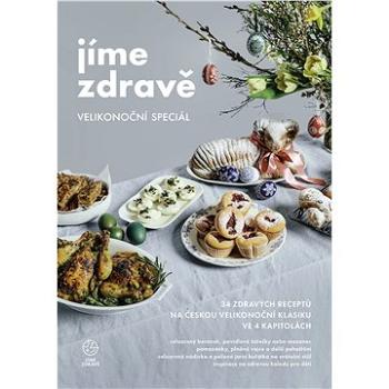 Jíme zdravě – Velikonoční speciál (978-80-88387-10-7)