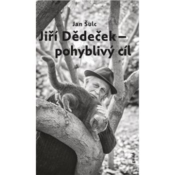 Jiří Dědeček - Pohyblivý cíl (978-80-749-2505-4)