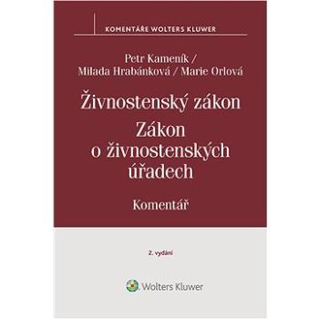 Živnostenský zákon (455/1991 Sb.). Zákon o živnostenských úřadech (570/1991 Sb.) – Komentář, 2. vydá (999-00-017-9353-1)