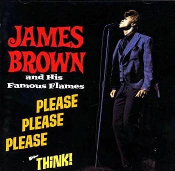 James Brown, and His Famous Flames - Please, Please, Please + Think!, CD